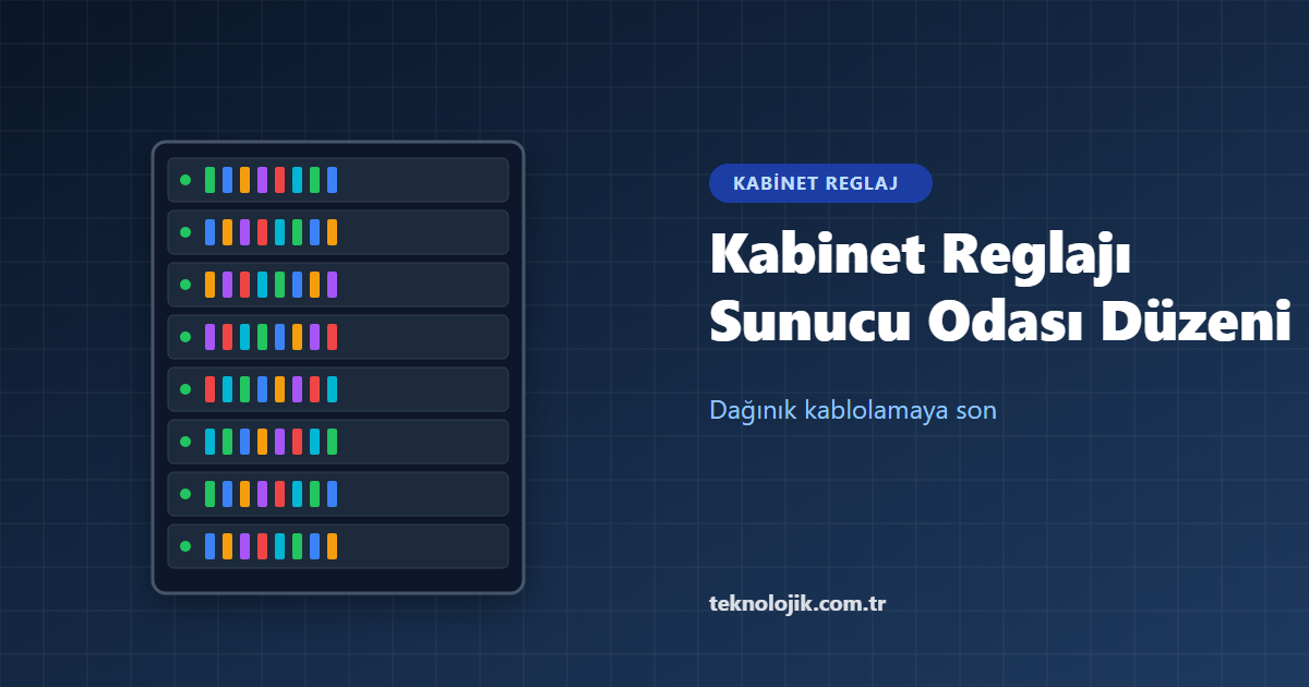 Kabinet Reglajı: Dağınık Sunucu Odanızı Düzenleme Rehberi