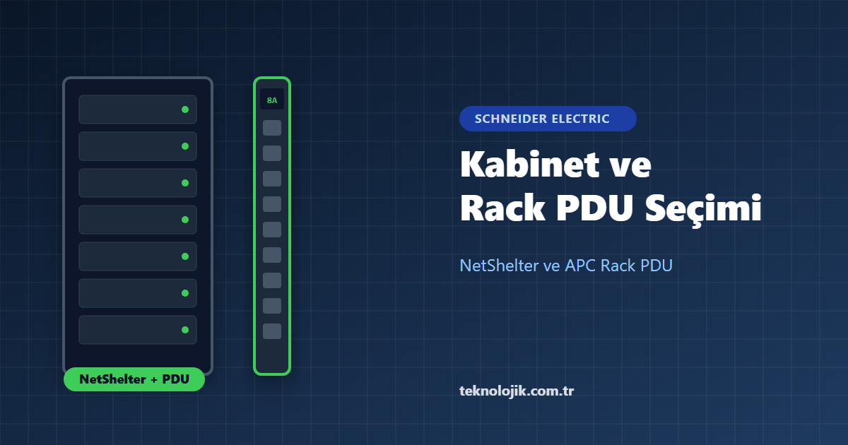 NetShelter Kabinet ve Rack PDU Seçim Rehberi